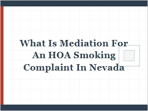 Mediating Hoa Smoking Complaints in Nevada