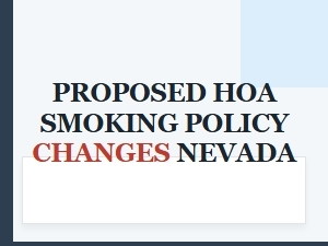 Proposed Smoking Policy Changes for Nevada Hoas